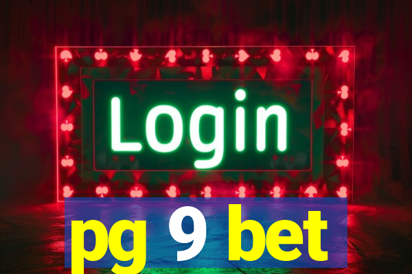 pg 9 bet